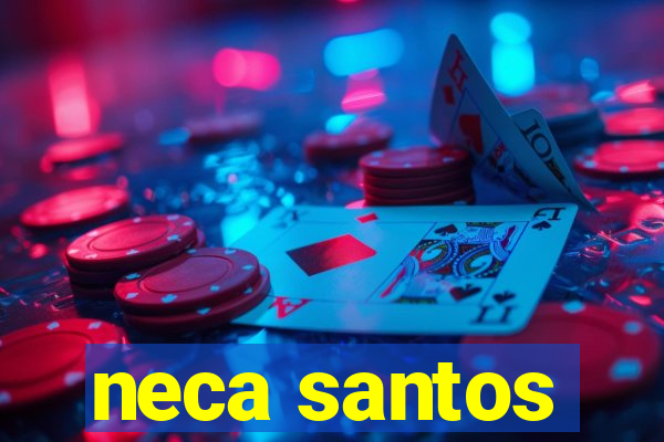 neca santos